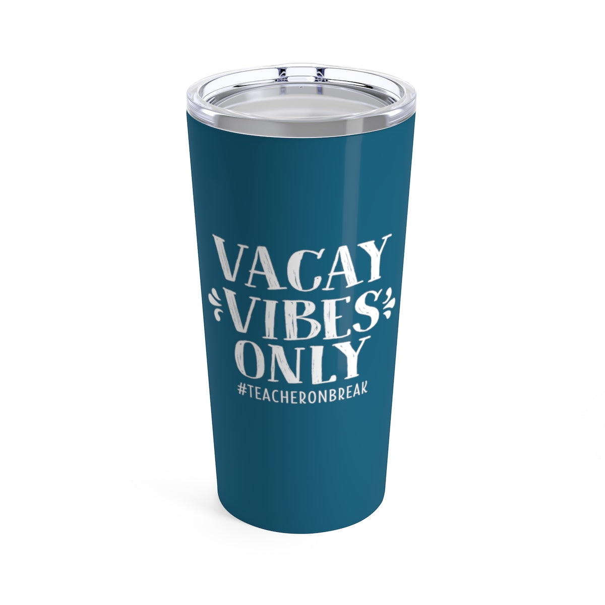 Vacay Vibes Only Teacher Cup - 20oz Teacher Tumbler Gift