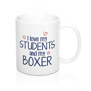 I Love My Students and My Boxer Coffee Mug