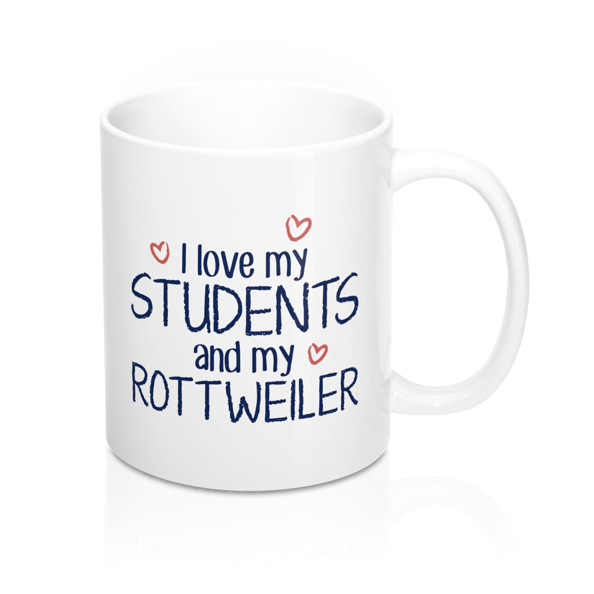 I Love My Students and My Rottweiler Coffee Mug