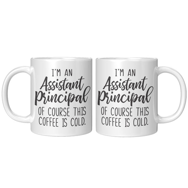 Funny Assistant Principal Coffee Mug - 11oz - 15oz