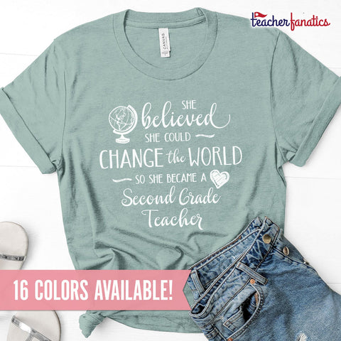 Second Grade Teacher Shirt - She Believed She Could Change the World