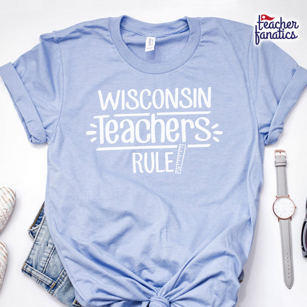 Wisconsin Teachers Rule - State T-Shirt
