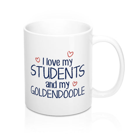 I Love My Students and My Goldendoodle Coffee Mug