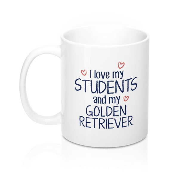 I Love My Students and My Golden Retriever Coffee Mug