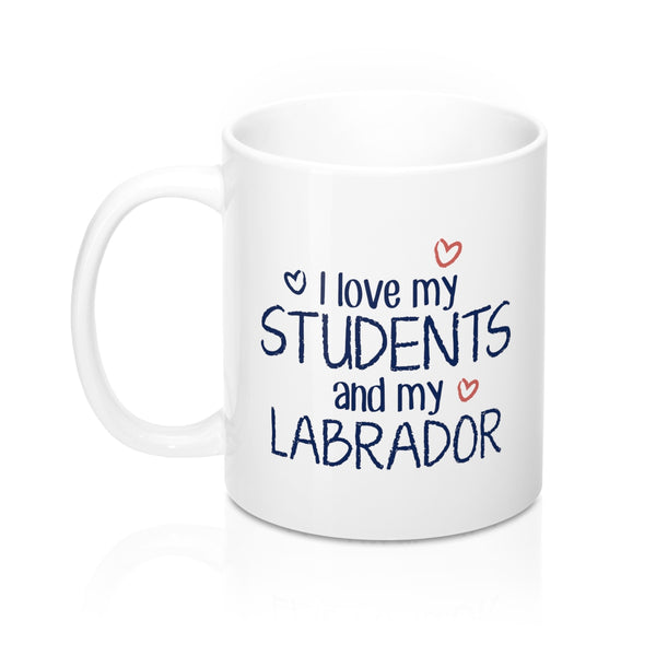 I Love My Students and My Labrador Coffee Mug
