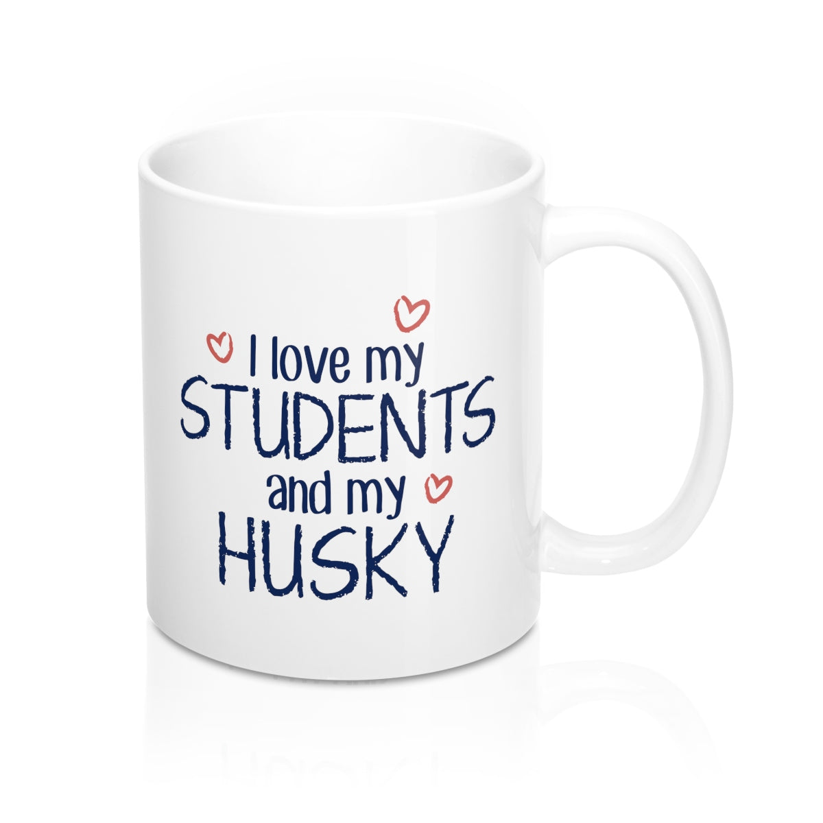 I Love My Students and My Husky Coffee Mug