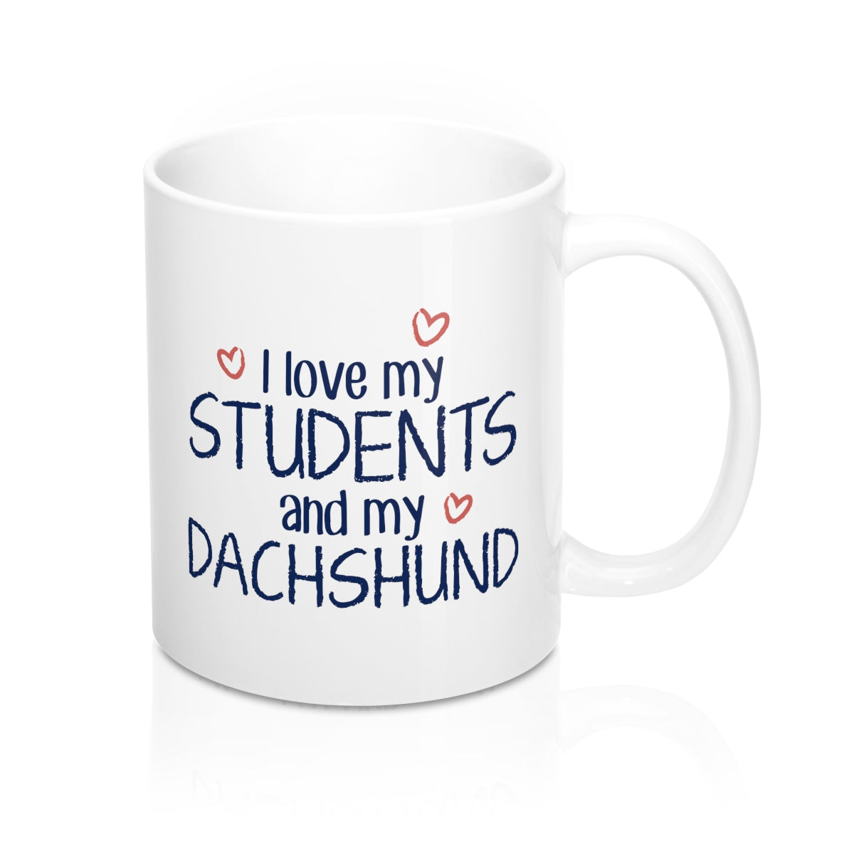 I Love My Students and My Dachshund Coffee Mug
