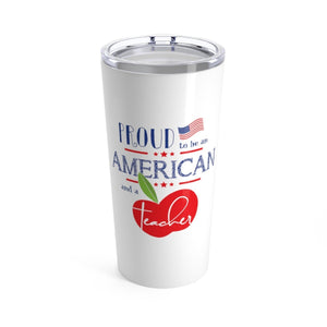 Proud American Teacher Patriotic Cup - 20oz Teacher Tumbler Gift