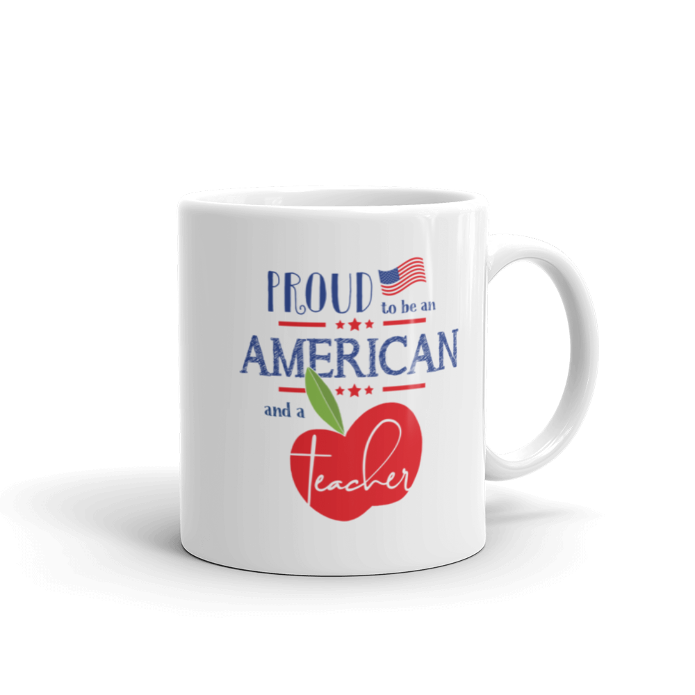 Proud to be an American and a Teacher Mug - Stacked Design - 11 oz. & 15 oz.
