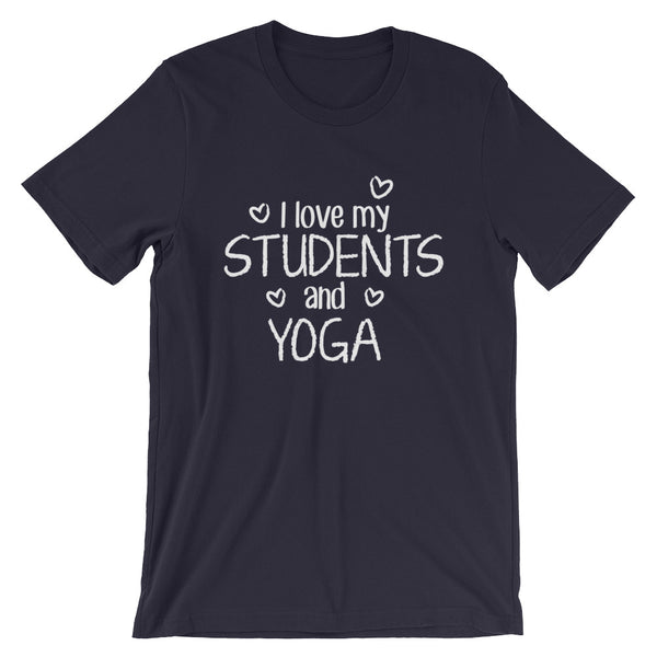 I Love My Students and Yoga Shirt