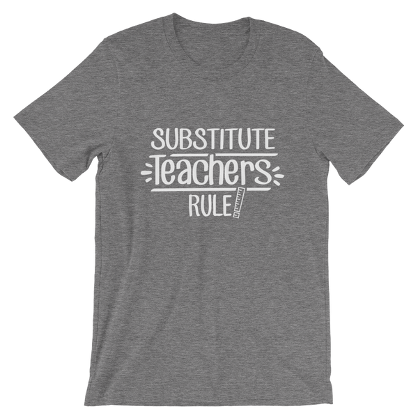 Substitute Teachers Rule! Shirt