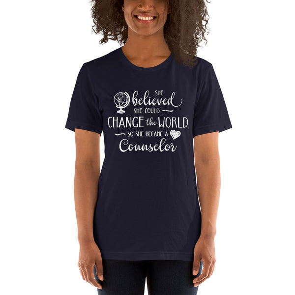 Counselor Shirt - She Believed She Could Change the World