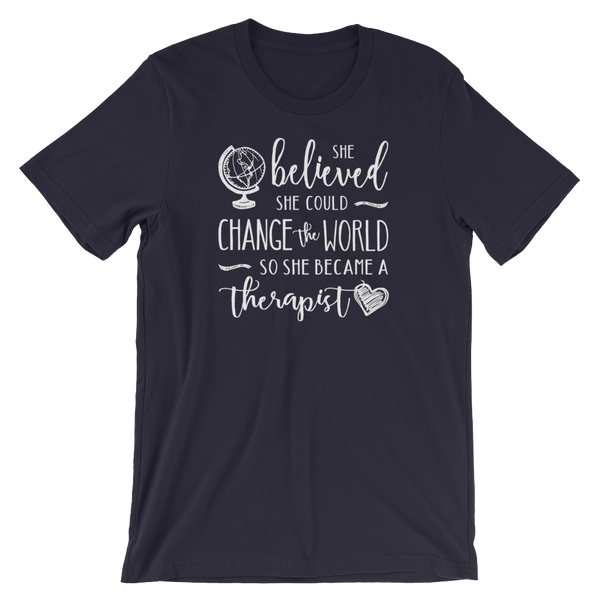 Change the World Therapist Shirt