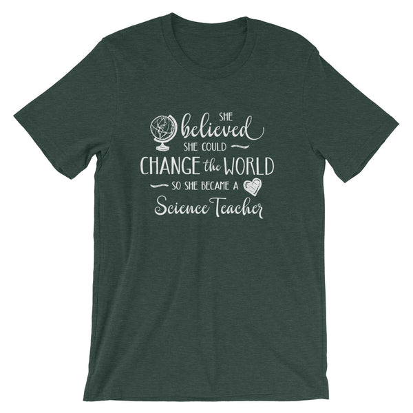 Science Teacher Shirt - She Believed She Could Change the World