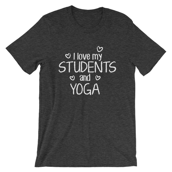 I Love My Students and Yoga Shirt