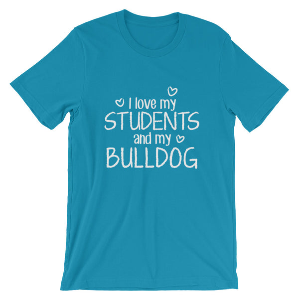 I Love My Students and My Bulldog Shirt