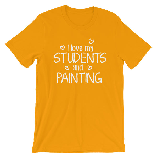 I Love My Students and Painting Shirt