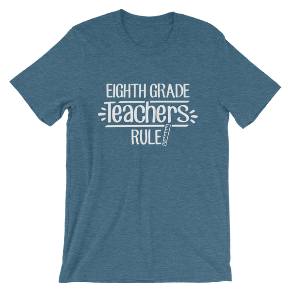 Eighth Grade Teachers Rule! Shirt