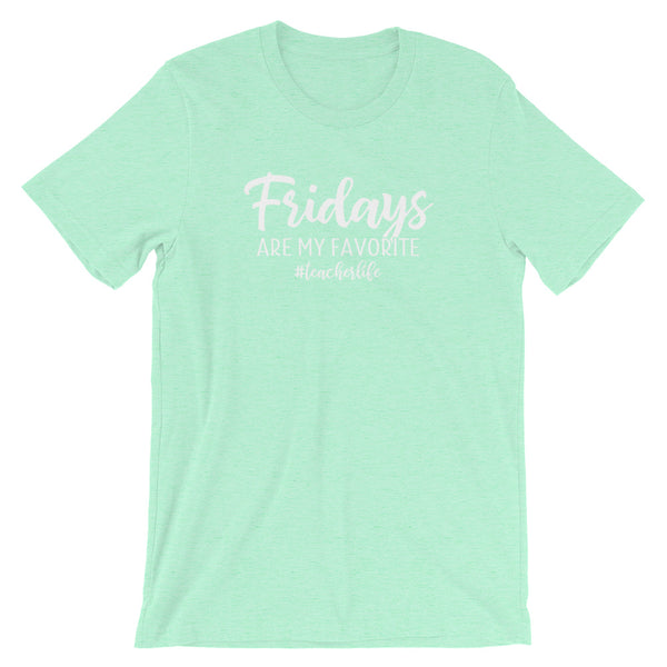 Fridays are My Favorite Shirt