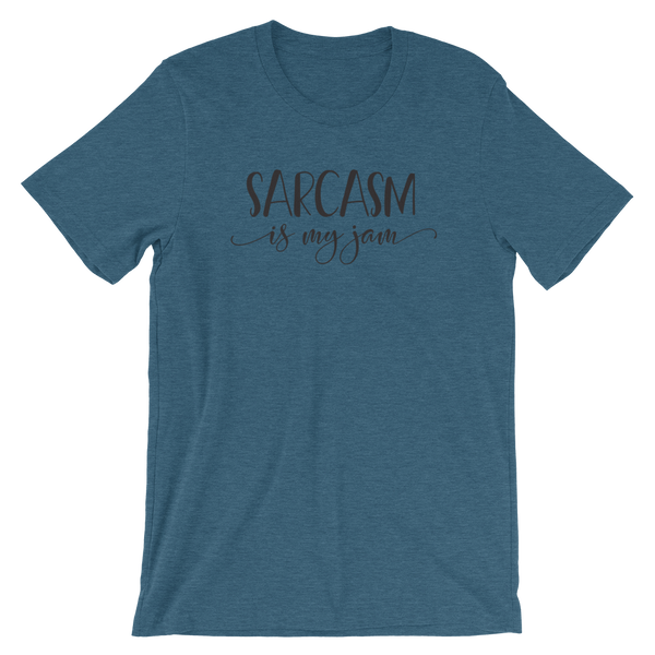 Sarcasm is My Jam Shirt