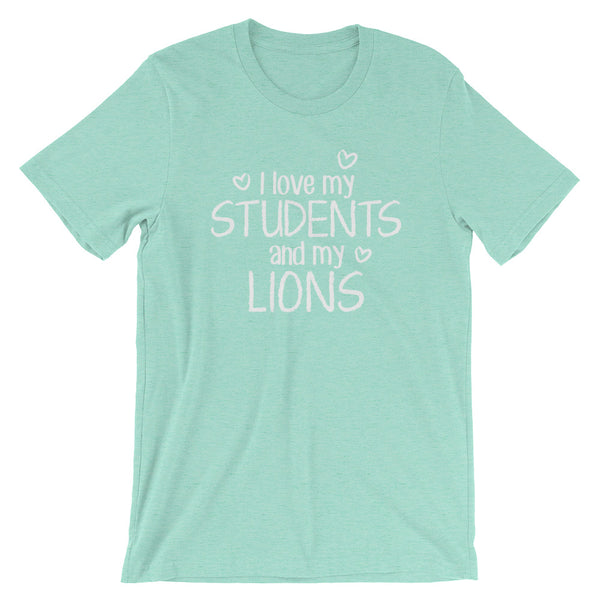 I Love My Students and My Lions Shirt