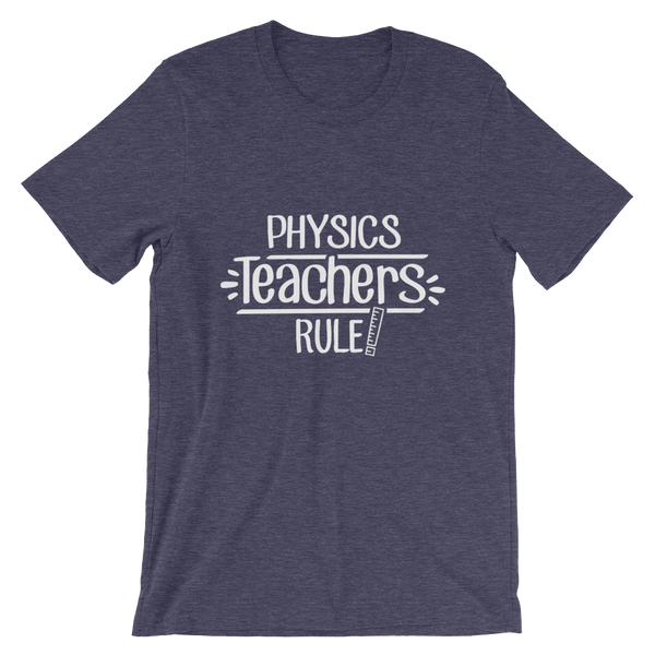 Physics Teachers Rule! Shirt
