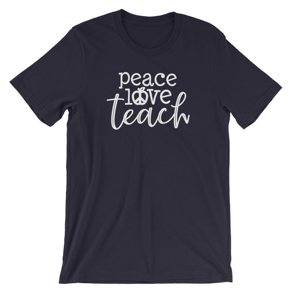 Peace Love Teach Shirt