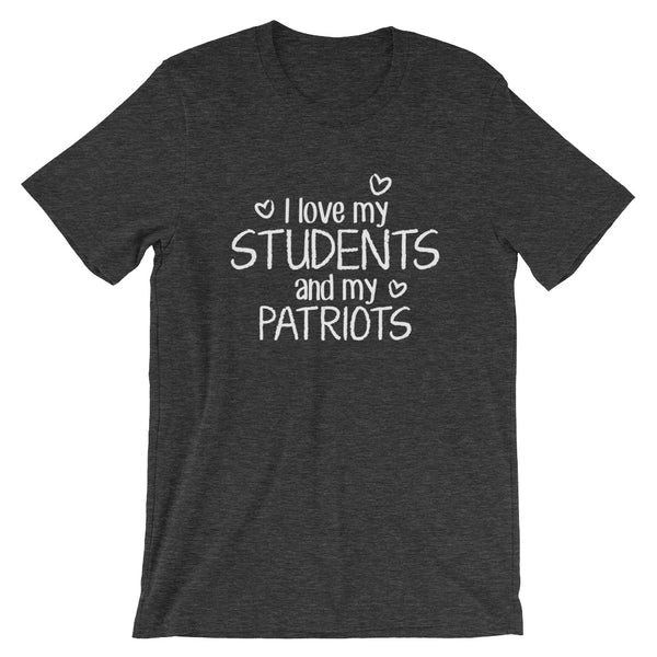 I Love My Students and My Patriots Shirt
