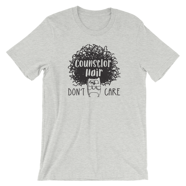 Counselor Hair Don't Care Funny School Counselor Shirt