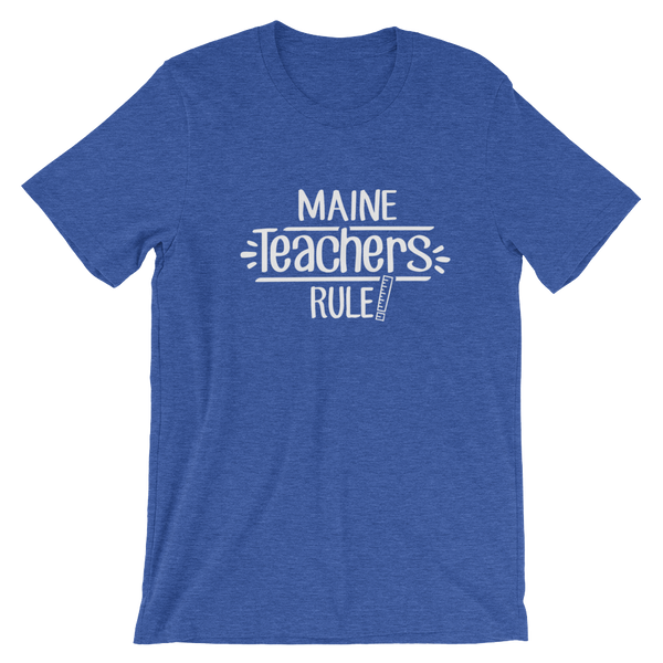 Maine Teachers Rule! - State T-Shirt