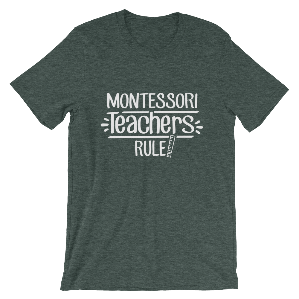 Montessori Teachers Rule! Shirt