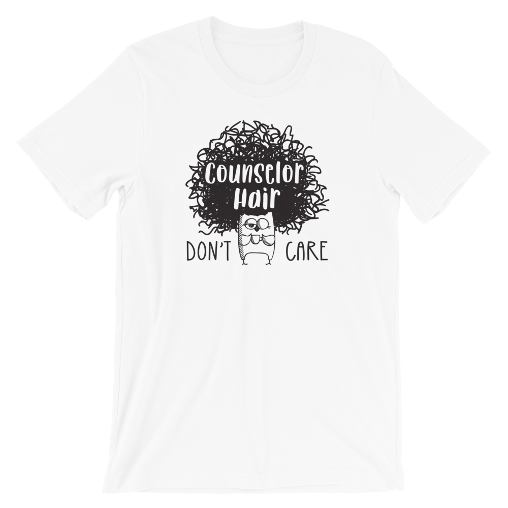 Counselor Hair Don't Care Funny School Counselor Shirt