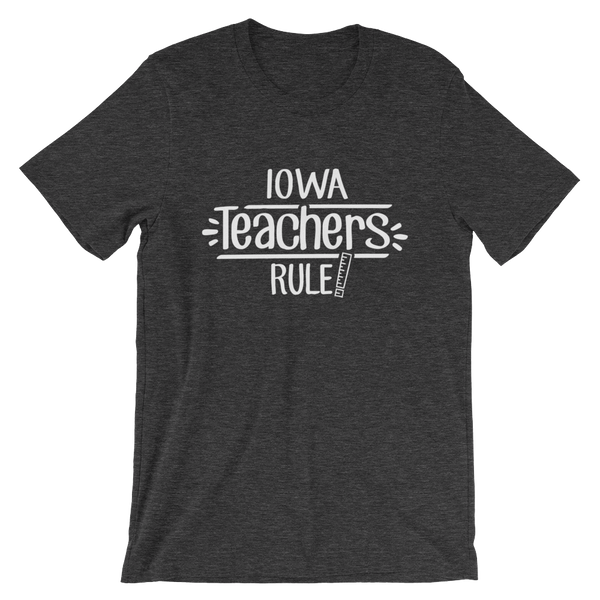 Iowa  Teachers Rule! - State T-Shirt