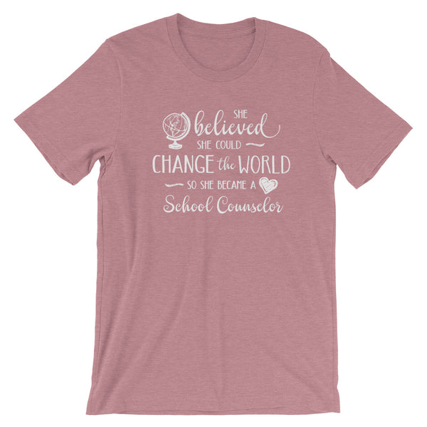 School Counselor Shirt - She Believed She Could Change the World