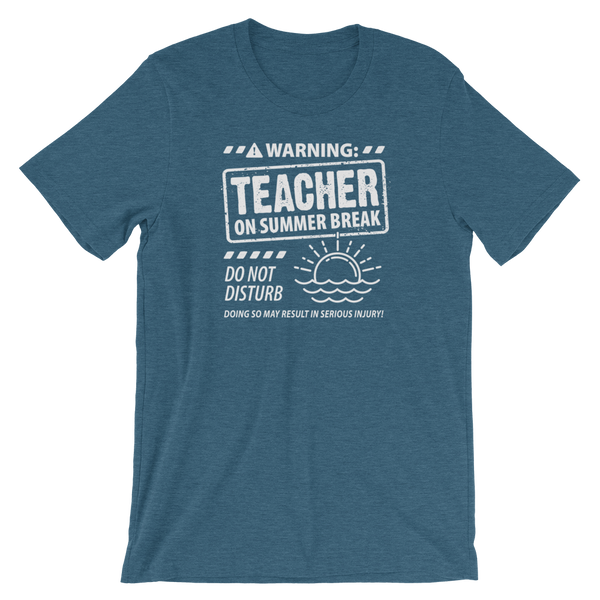 Warning! Teacher on Break Shirt