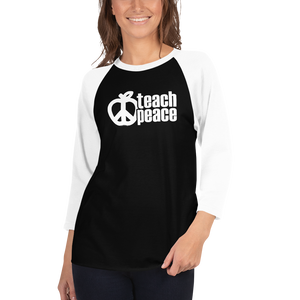 Teach Peace Bold 3/4 sleeve raglan shirt