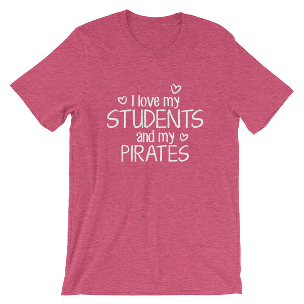 I Love My Students and My Pirates Shirt