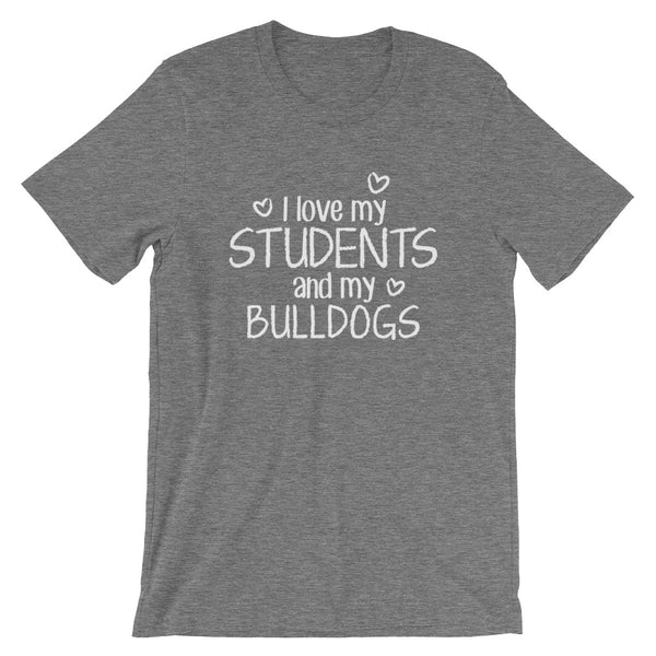 I Love My Students and My Bulldogs Shirt
