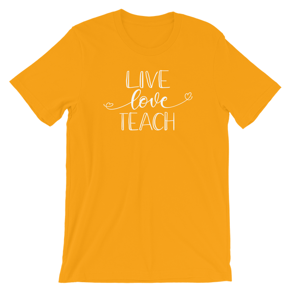Live, Love, Teach Shirt