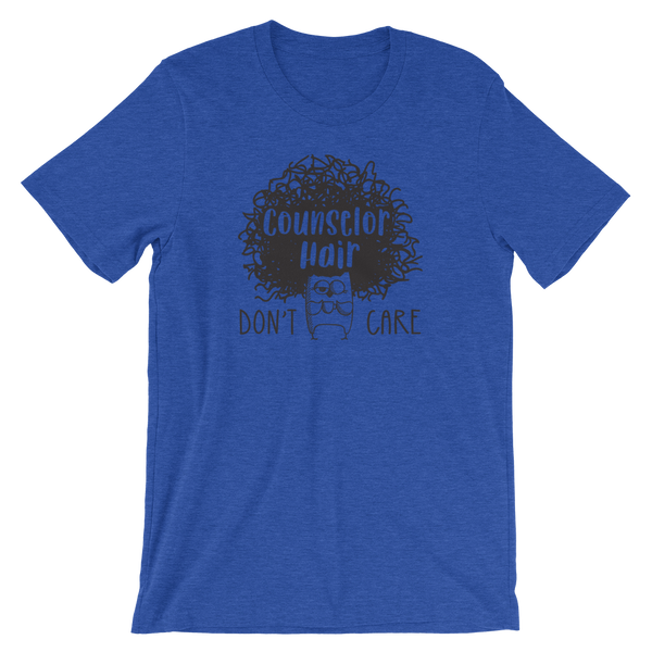 Counselor Hair Don't Care Funny School Counselor Shirt