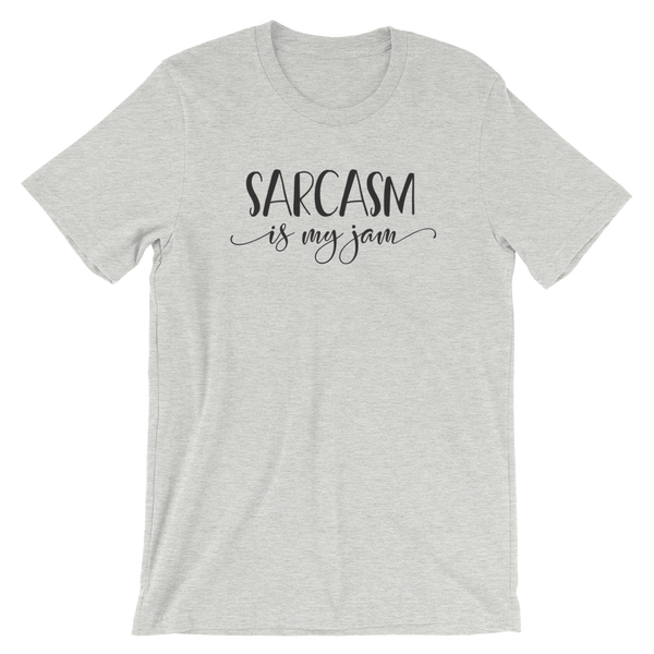 Sarcasm is My Jam Shirt