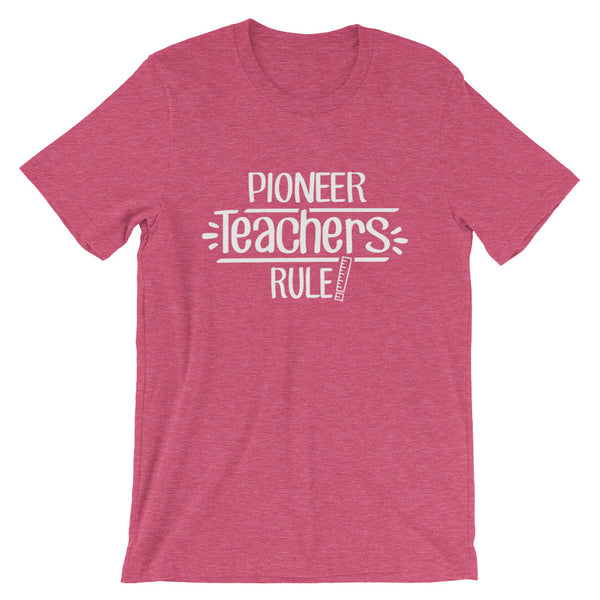 Pioneer Teachers Rule! Shirt