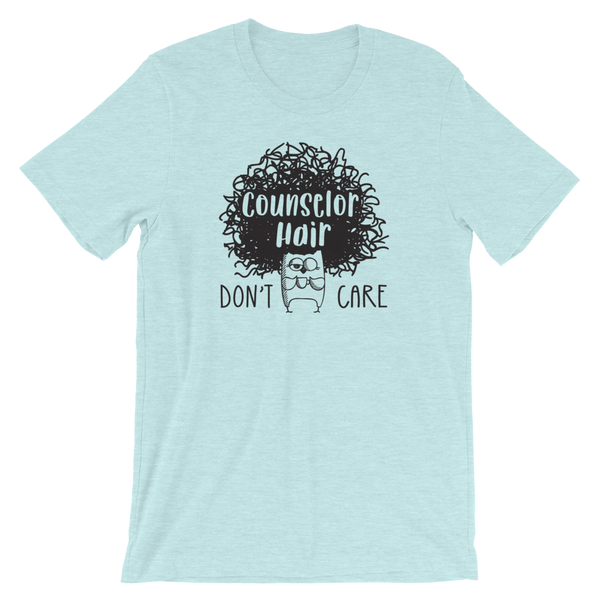 Counselor Hair Don't Care Funny School Counselor Shirt