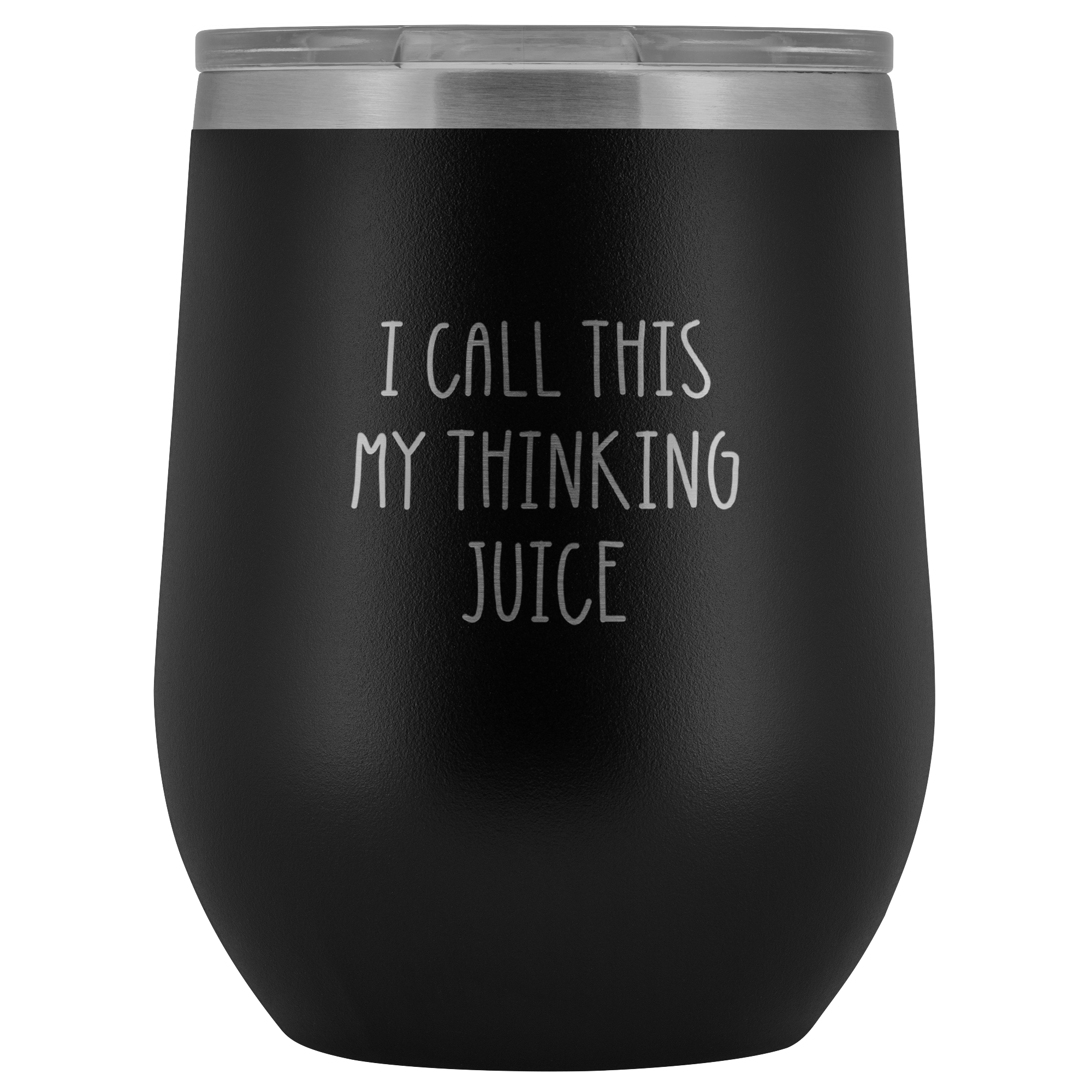 I Call This My Thinking Juice - Etched Wine Tumbler