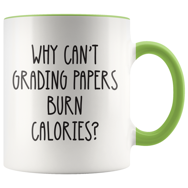 Why Can't Grading Papers Burn Calories Coffee Mug