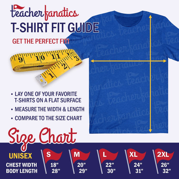 Teacher T-Shirt Fit Guide