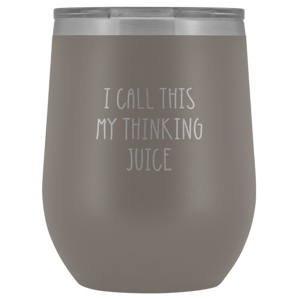I Call This My Thinking Juice - Etched Wine Tumbler