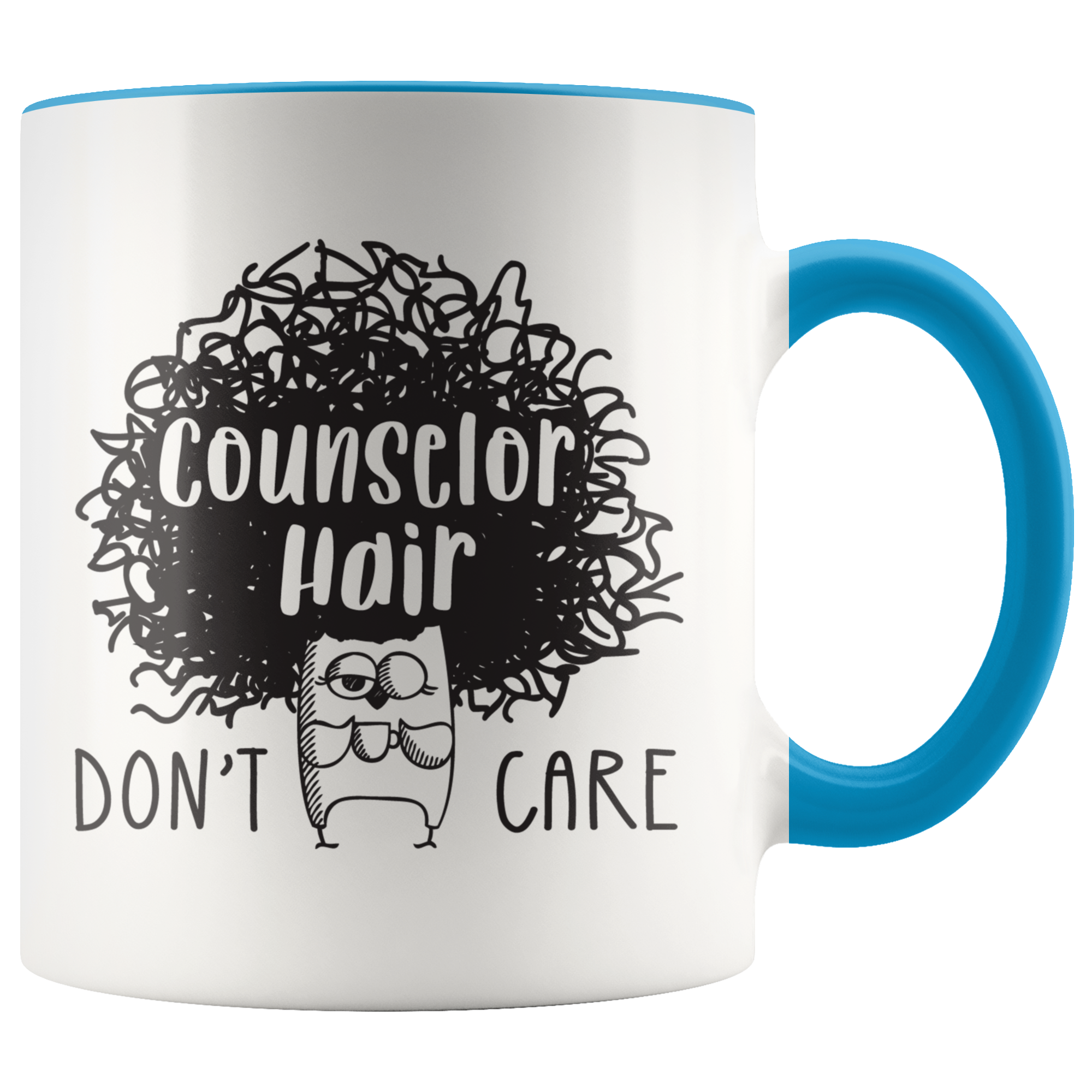 Counselor Hair Don't Care Coffee Mug